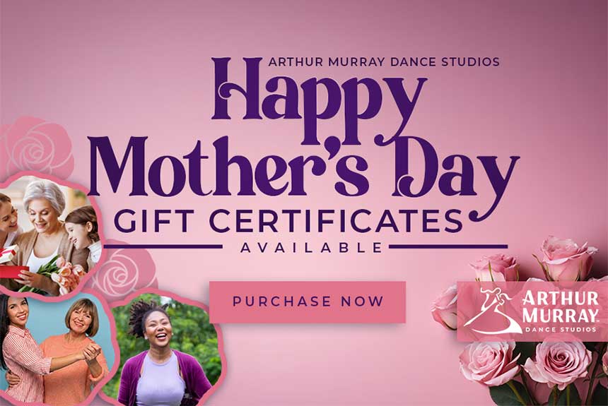 Arthur Murray Dance Studios Mother's Day gift certificates available with 'Purchase Now' button